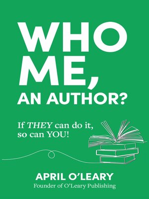 cover image of Who Me, an Author?